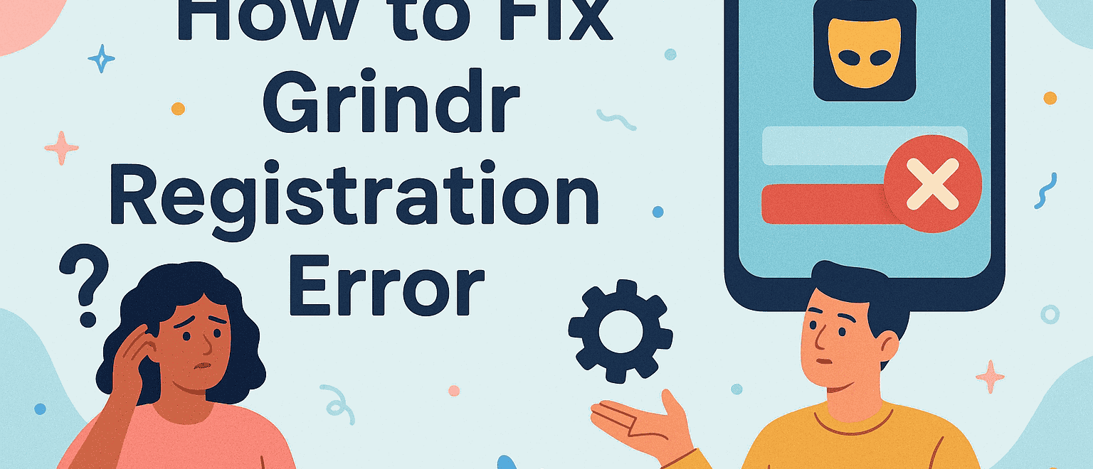 grindr registratie fout oplossen