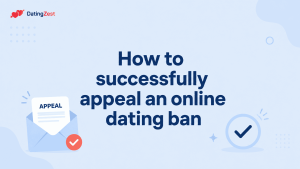 How to Appeal a Tind Ban & Increase Chances of Success 2026